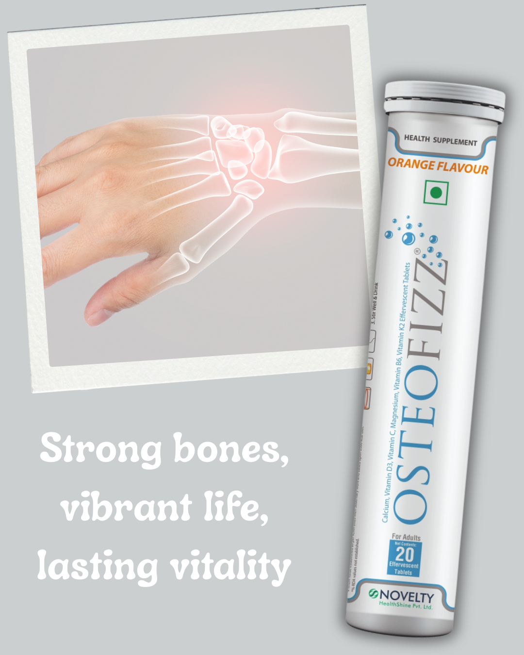 Osteofizz supplement tube with a hand illustration showing a bone on a gray background with strong bones, vibrant life, lasting vitality written
